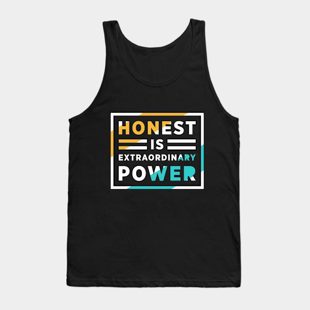 Honest Attitude Tank Top by WorldOfArt